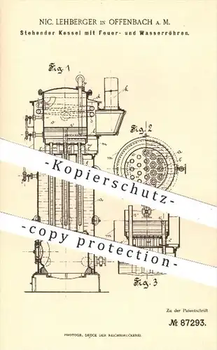 original Patent - N. Lehberger , Offenbach Main  1895 , Kessel mit Feuer- u. Wasserröhren | Dampfkessel , Dampfmaschinen