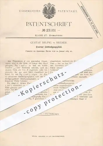 original Patent - Gustav Beling in Bremen , 1883 , Eiserner Einfriedungspfahl | Eisen , Pfahl , Eisenpfahl , Hochbau !!