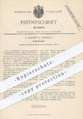 original Patent - E. Sarfert in Chemnitz , 1886 , Dekatiermaschine | Dekatieren von Stoff , Stoffe , Textilien , Filz !!