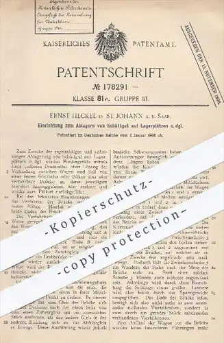 original Patent - E. Heckel , St. Johann / Saar , 1906 , Ablagern von Schüttgut auf Lagerplätzen | Lagerhaltung , Lagern