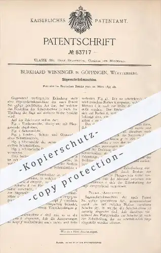 original Patent - Burkhard Wenninger in Göppingen , 1895 , Sägenschränkmaschine , Säge , Sägen , Holz , Holzbearbeitung
