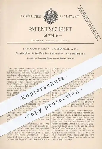 original Patent - Theodor Pilartz in Uerdingen , 1894 , Elastischer Radreifen für Fahrräder , Fahrrad , Reifen , Räder !
