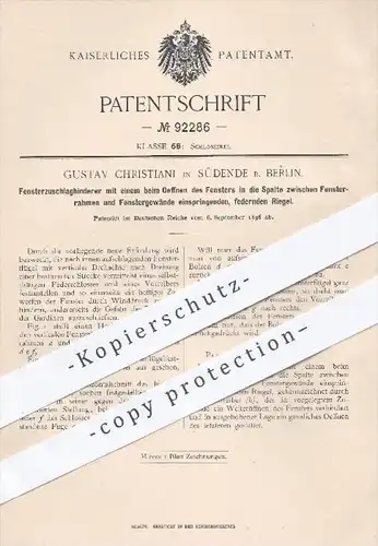 original Patent - G. Christiani , Berlin Südende 1896 , Riegel zum Verhindern des Zuschlagens der Fenster , Fensterahmen