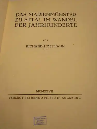 Das Marienmünster zu Ettal , 1927 , Bayern , 157 Seiten , Garmisch-Partenkirchen !!!
