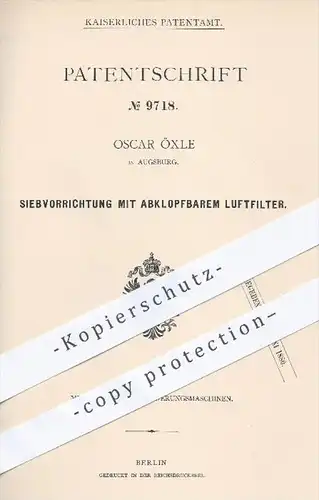 original Patent - Oscar Öxle , Augsburg , 1879 , Siebvorrichtung mit abklopfbarem Luftfilter , Sieb , Mühle , Mühlen !!!