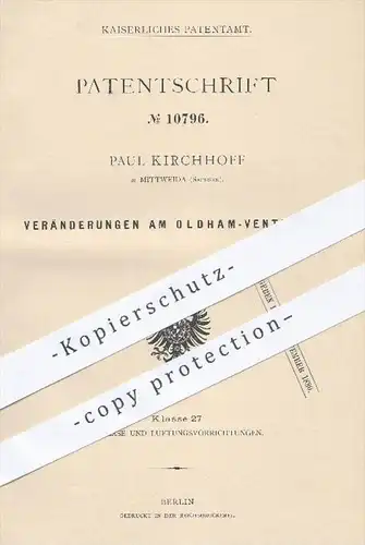 original Patent - Paul Kirchhoff in Mittweida , 1880 , Oldham - Ventilator , Ventilatoren , Gebläse , Lüftungen , Luft !
