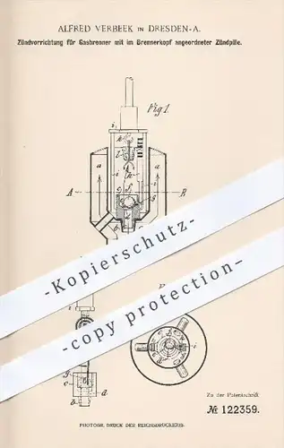 original Patent - Alfred Verbeek in Dresden , 1900 , Zündvorrichtung für Gasbrenner , Brenner , Gas , Gase , Zündung !!