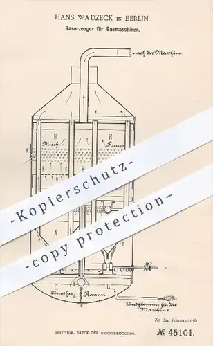original Patent - Hans Wadzeck in Berlin , 1888 , Gaserzeuger für Gasmaschinen , Gas , Gase , Kraftmaschinen , Motor !