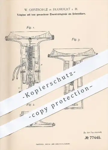 original Patent - W. Ohnesorge , Frankfurt / Main , 1893 , Telefon mit lose gewundener Eisendrahtspirale als Solenoid !!