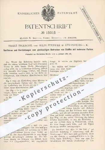 original Patent - F. Ingenohl , W. Pfeiffer , Strassburg , 1881 , gleichzeitiges Bedrucken von Stoff mit mehreren Farben