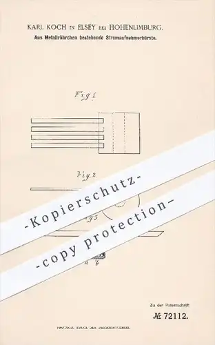 original Patent - K. Koch , Elsey / Hohenlimburg , 1892 , Stromaufnehmerbürste aus Metallröhrchen , Strom , Elektrik !!