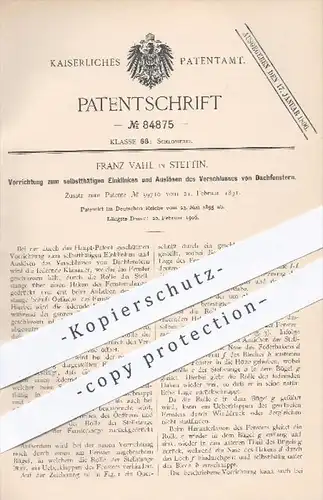 original Patent - Franz Vahl in Stettin , 1895 , Verschluss am Dachfenster , Fenster , Schloss , Schlosser , Schlosserei