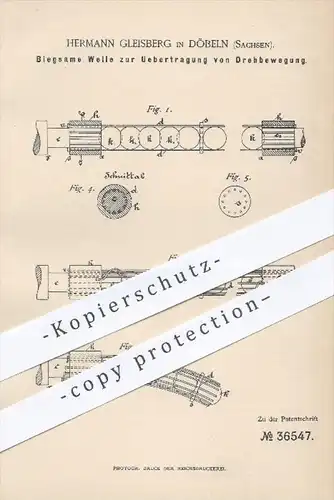 original Patent - Hermann Gleisberg in Döbeln , 1885 , Biegsame Welle zur Übertragung von Drehbewegung , Motoren , Motor