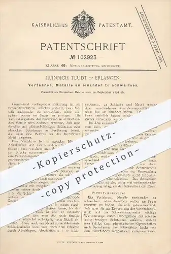 original Patent - Heinrich Teudt in Erlangen , 1898 , Metalle aneinander schweißen , Metall , Metallbearbeitung !!
