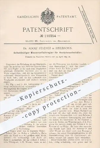 original Patent - Dr. Adolf Strehle in Heilbronn , 1899 , Wasserzuflussregler für Acetylenentwickler , Acetylen , Gas !!