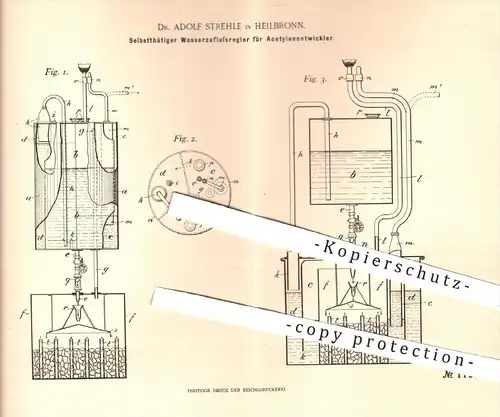 original Patent - Dr. Adolf Strehle in Heilbronn , 1899 , Wasserzuflussregler für Acetylenentwickler , Acetylen , Gas !!