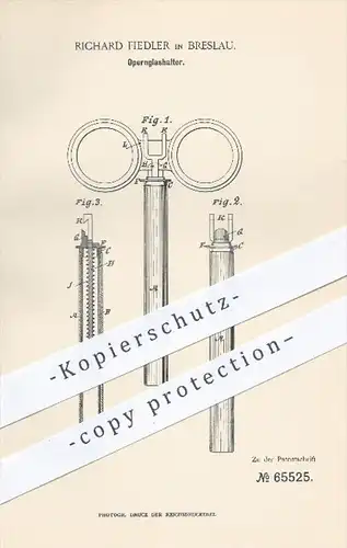 original Patent - Richard Fiedler , Breslau , 1892 , Opernglashalter , Opernglas , Operngucker , Oper , Optiker , Brille