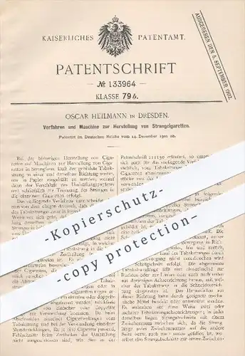 original Patent - Oscar Heilmann in Dresden , 1901 , Herstellung von Strangzigaretten , Zigaretten , Tabak , Kurzwaren !