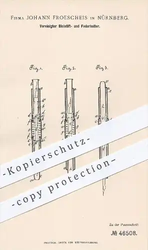 original Patent - Johann Froescheis , Nürnberg , 1888 , Bleistifthalter , Federhalter , Feder , Schreibfeder , Schreiben