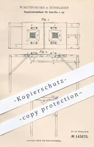 original Patent - W. Hundhausen in Düsseldorf , 1902 , Doppelschmiedefeuer für Radreifen , Schmiedefeuer , Schmied !!