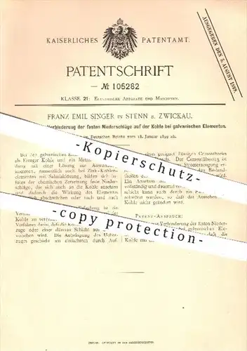original Patent - F. E. Singer , Stenn  Zwickau 1899 , Verhinderung fester Niederschläge auf Kohle bei galvan. Elementen