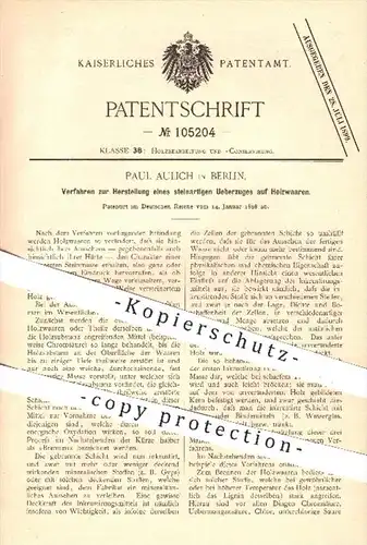 original Patent - Paul Aulich in Berlin , 1898 , steinartiger Überzug auf Holzwaren , Holz , Stein , Holzkonservierung !