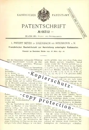 original Patent - L. Philipp Meyer , Erlenbach  Heilbronn , 1891 , Französischer Rundwirkstuhl für unterlegte Farbmuster