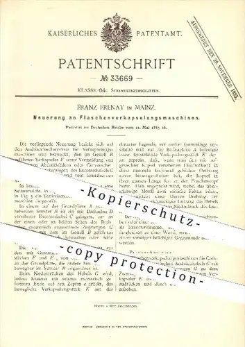 original Patent - Franz Frenay in Mainz , 1885 , Maschine zum Verkapseln von Flaschen , Flasche , Verschluss , Glas !!!