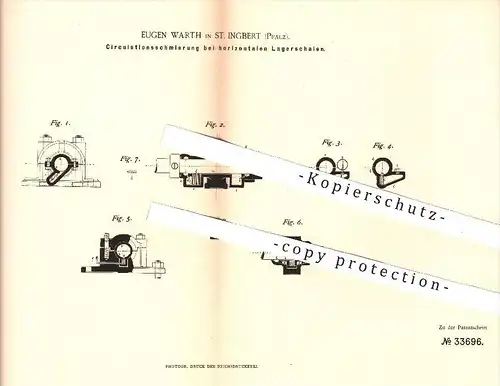 original Patent - Eugen Warth in St. Ingbert , 1885 , Zirkulationsschmierung bei horizontalen Lagerschalen , Maschinen !