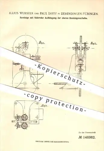 original Patent - J. Wurster , P. Dietz , Derendingen / Tübingen 1902 , Bandsäge , Säge , Sägen , Holz , Holzbearbeitung