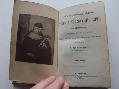 Leben der  Klosterfrau Maria Trescentia Höß von Kaufbeuren , 1874 , P.I. Jeiler , A. Laumann in Dülmen , Kloster , Adel