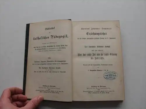 Erziehungslehre 1894 , Kardinal J. Dominicis , Ordnung des Unterrichts , Freiburg - Herder , Nikolaus Kemph , Schule !!!