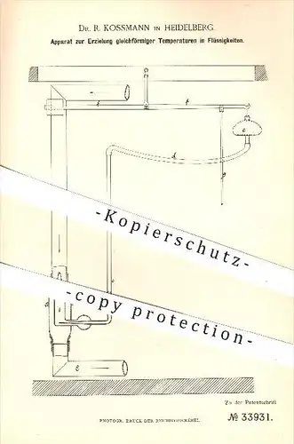 original Patent - Dr. R. Kossmann , Heidelberg , 1885 , Erzielung gleichförmiger Temperaturen in Flüssigkeiten