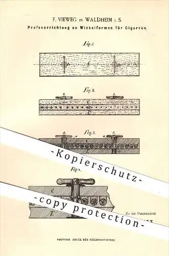 original Patent - F. Vieweg , Waldheim 1885 , Pressvorrichtung an Wickelformen für Zigarren , Zigarre , Tabak , Rauchen