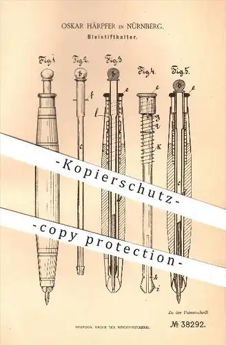 original Patent - Oskar Härpfer in Nürnberg , 1886 , Bleistifthalter , Bleistift , Stift , Stifte , Schreiben , Zeichnen