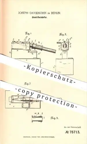 original Patent - Joseph Davidsohn , Berlin , 1893 , Bleistift - Schärfer , Anspitzer , Stift , Stifte , Schreibmaterial