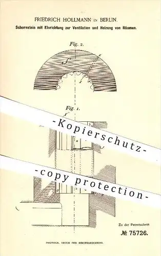 original Patent - Friedrich Hollmann in Berlin , 1893 , Schornstein mit Ventilation u. Heizung von Räumen , Esse , Ofen