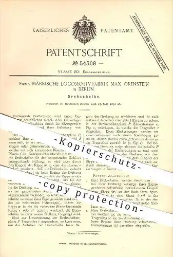 original Patent - Märkische Lokomotivfabrik Max Orenstein , Berlin , 1890 , Drehscheibe , Eisenbahn , Lokomotiven !!!