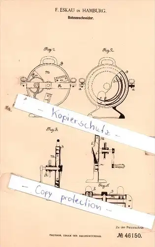 Original Patent  - F. Eskau in Hamburg , 1888 , Bohnenschneider , Bohnen , Bohne !!!