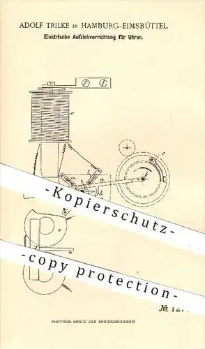 original Patent - A. Trilke , Hamburg - Eimsbüttel , 1900 , Elektrisches Aufziehen von Uhren , Uhr , Uhrwerk , Uhrmacher