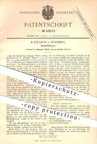 original Patent - B. Köllisch in Nürnberg , 1887 , Bleistifthalter , Bleistift , Stift , Stifte , Schreiben , Zeichnen !