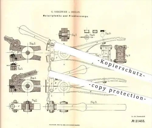 original Patent - G. Skrziwan in Berlin , 1882 , Metallplombe und Plombenzange , Werkzeug , Werkzeuge , Plomben , Blei !