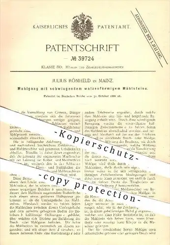 original Patent - Julius Römheld in Mainz , 1886 , Mahlgang mit schwingendem walzenförmigem Mühlstein , Mühle , Mühlen !