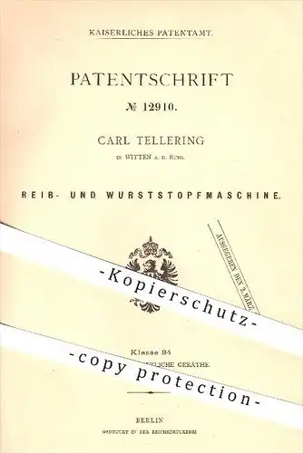 original Patent - C. Tellerring , Witten , Ruhr , 1880 , Reibemaschine , Wurststopfmaschine , Wurst , Fleisch , Haushalt
