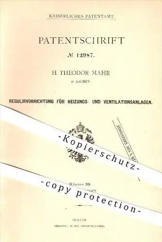 original Patent - H. T. Mahr , Aachen , 1880 , Regulierung für Heizungs- u. Ventilationsanlagen , Heizung , Ventilation