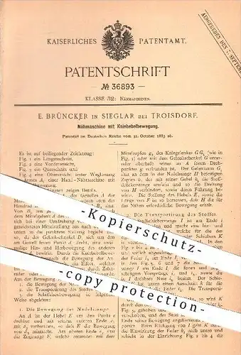 original Patent - E. Brüncker in Sieglar bei Troisdorf , 1885 , Nähmaschine mit Kniehebelbewegung , Nähen , Nähmaschinen
