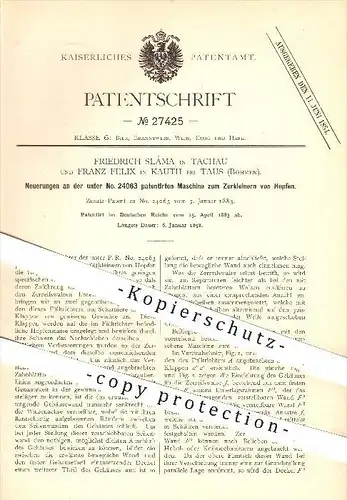original Patent - Fr. Sláma in Tachau u. Franz F. in Kauth b. Taus , Böhmen , 1883 , Maschine zum Zerkleinern von Hopfen