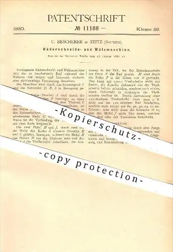 original Patent - C. Bescherer in Zeitz , 1880 , Räderschneide- und Wälzmaschine , Walze, Walzen , Uhr , Uhren , Uhrwerk