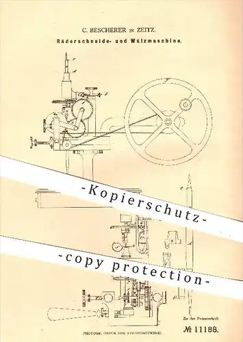 original Patent - C. Bescherer in Zeitz , 1880 , Räderschneide- und Wälzmaschine , Walze, Walzen , Uhr , Uhren , Uhrwerk