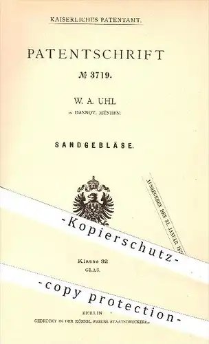 original Patent - W. A. Uhl in Hannover Münden , 1878 , Sandgebläse , Sand , Gebläse , Glas , Kessel , Windkessel !!!